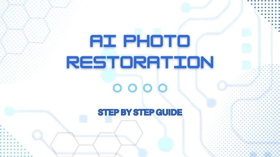 AI Photo restoration