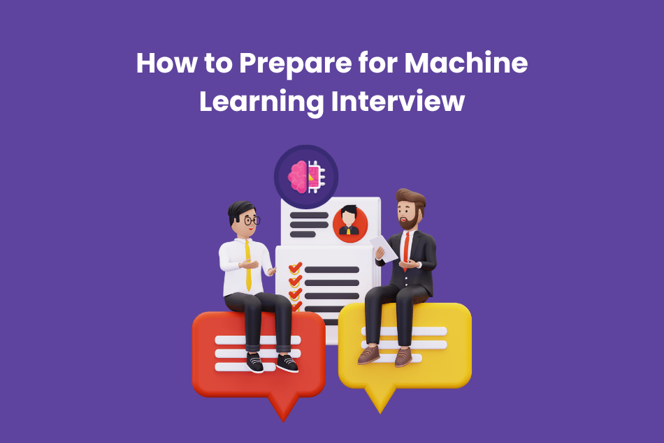How to Prepare for Machine Learning Interview
